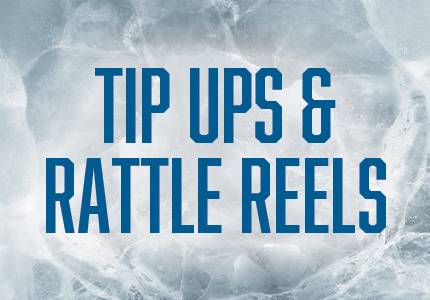 Tip Ups & Rattle Reels